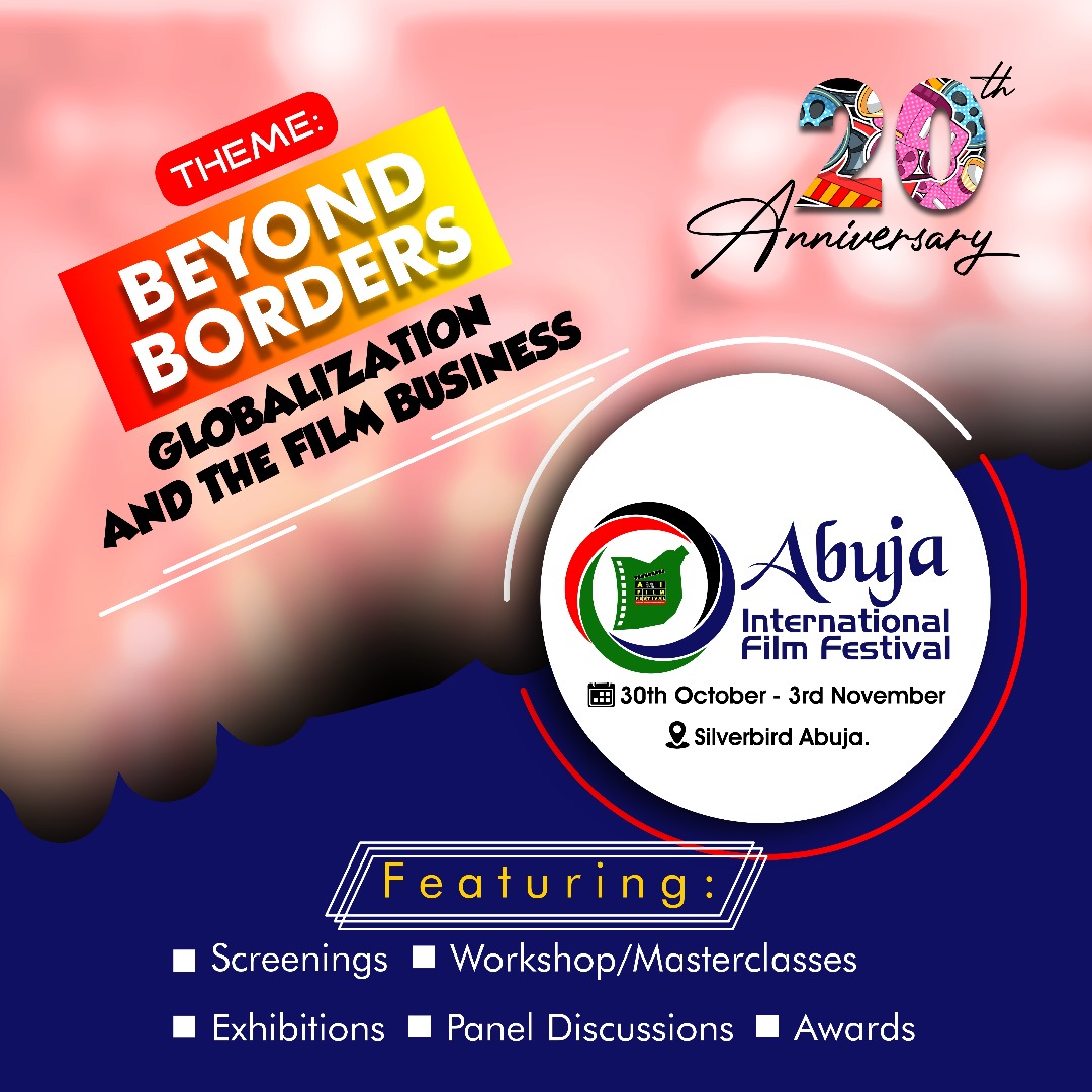 NOMINEES HONOREES ANNOUNCED FOR 20TH ABUJA INTERNATIONAL FILM FESTIVAL NOMINEES HONOREES ANNOUNCED FOR 20TH ABUJA INTERNATIONAL FILM FESTIVAL