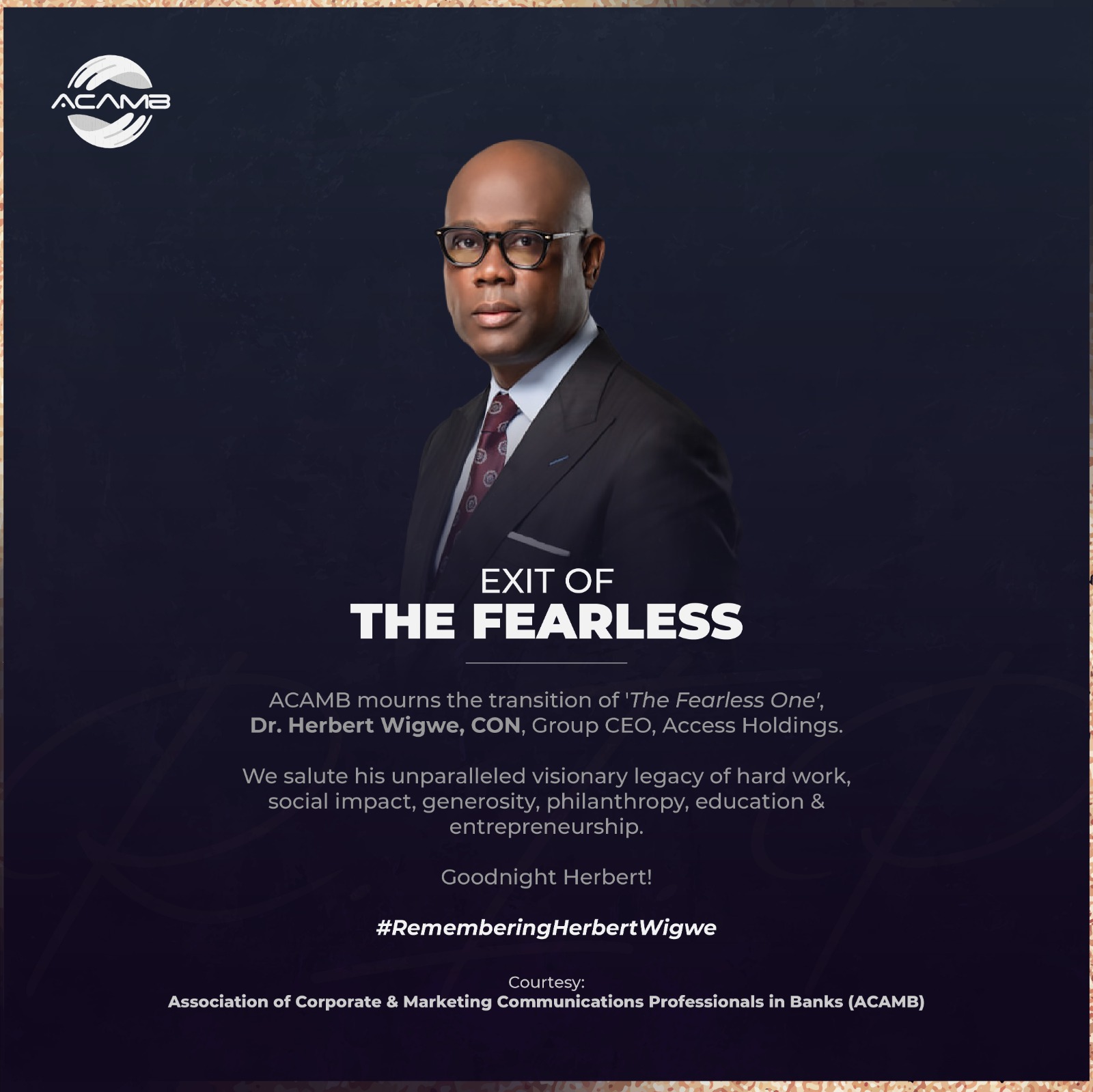 ACAMB MOURNS EXIT OF ‘THE FEARLESS ONE’ DR. HERBERT WIGWE, CEO OF ...